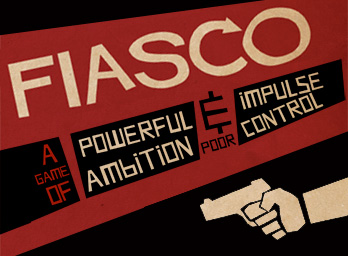 Fiasco-peli. Bully Pulpit Games