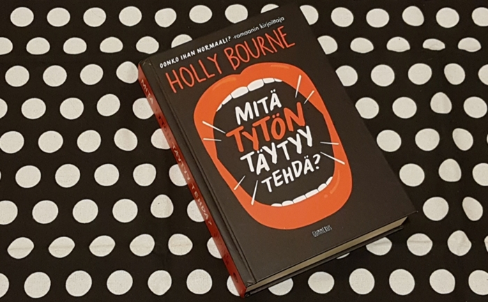 Arvostelussa Holly Bournen Mitä tytön täytyy tehdä?