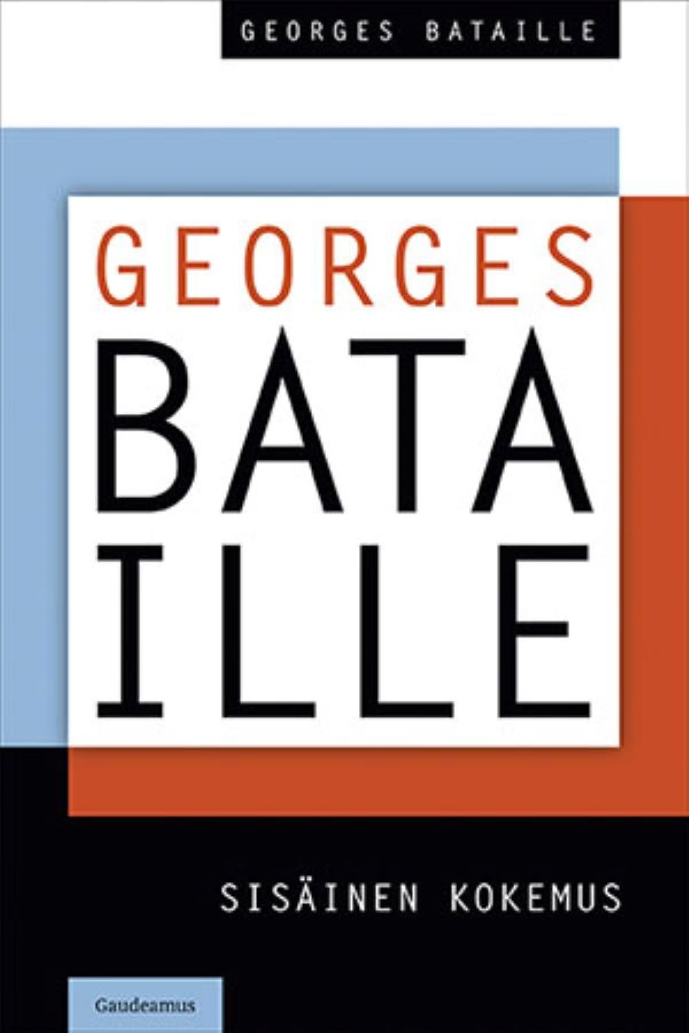 Osana sisäistä kokemusta – Georges Bataillen Sisäinen kokemus