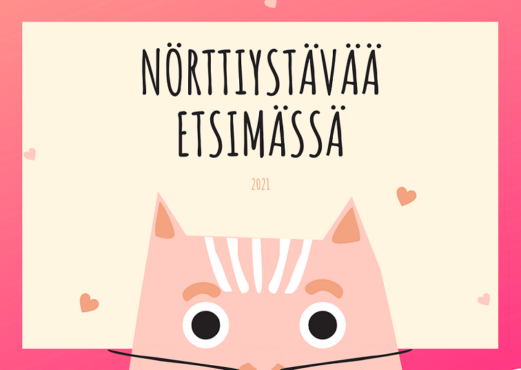 Nörttiystävää etsimässä -ilmoitukset 2021