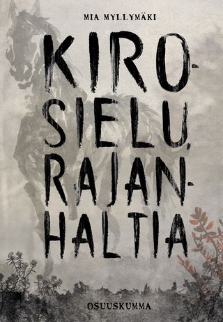 Mia Myllymäen ”Kirosielu, rajanhaltia”: Arvostelu ja kirjailijan haastattelu