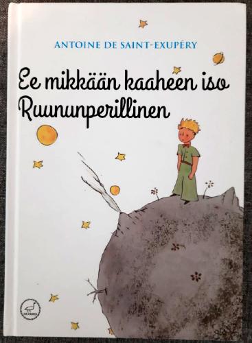 KIRJA-ARVOSTELU: Antoine de Saint-Exupéry: Ee mikkään kaaheen iso Ruununperillinen