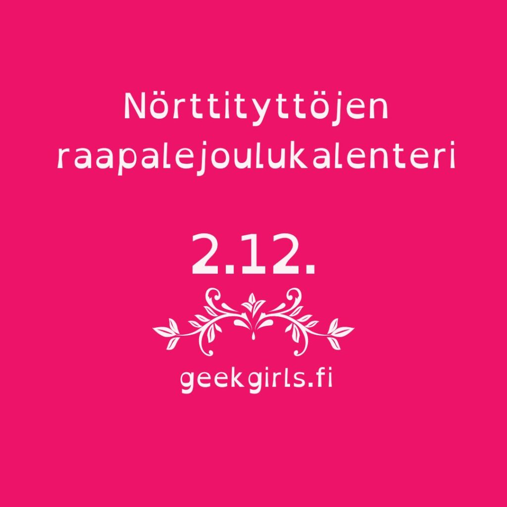 Kuvassa teksti Nörttityttöjen raapalejoulukalenteri 1.12 geekgirls.fi