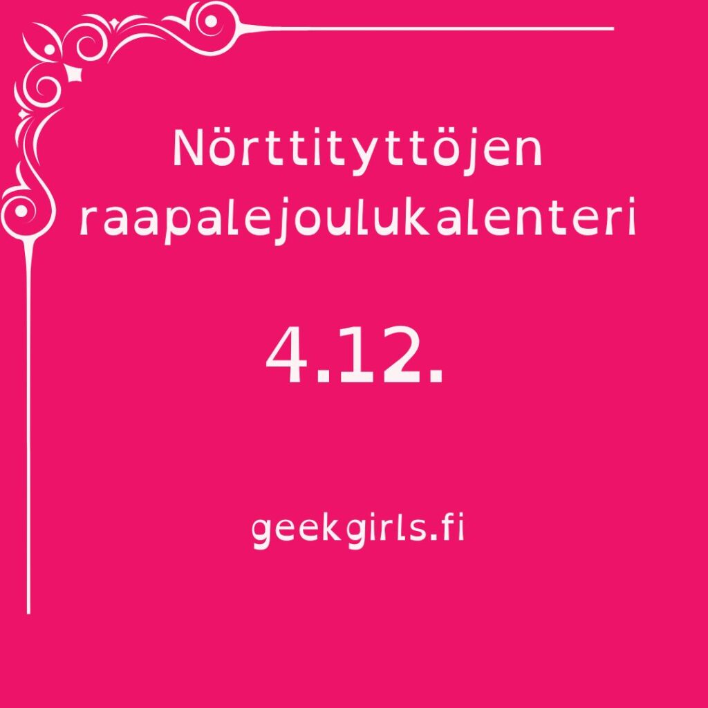 Kuvassa teksti Nörttityttöjen raapalejoulukalenteri 4.12. geekgirls.fi