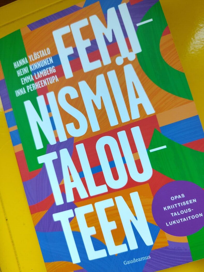 Kirja-arvostelu: Feminismiä talouteen. Opas kriittiseen talouslukutaitoon